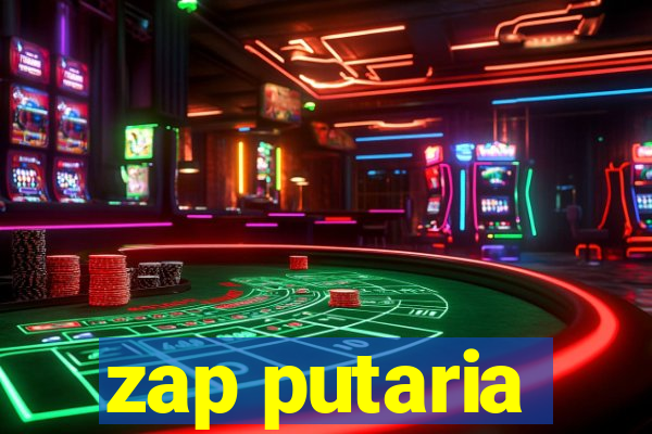 zap putaria